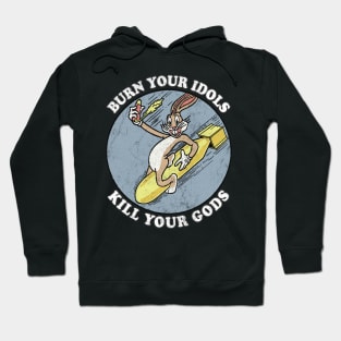 Burn Your Idols  / Vintage Aesthetic Meme Design Hoodie